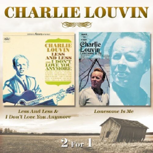 Less & Less & I Don't Love You Anymore / Lonesome