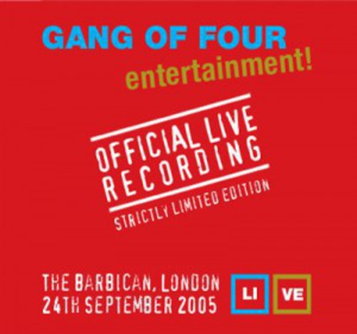 Gang Of Four - Official Live Recording-London Barbican 2005