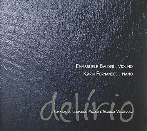 Karin Fernandes / Baldini,Emmanuele - Delrio-Sonatas de Leopoldo Miguez