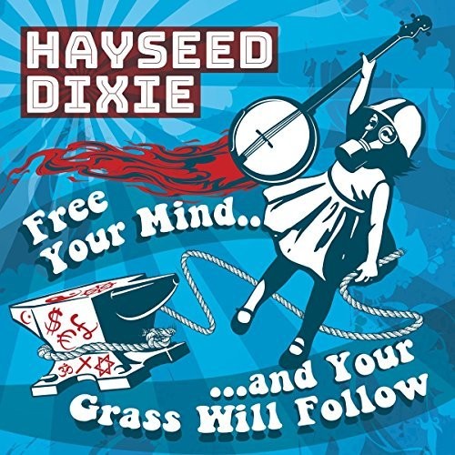Free Your Mind And Your Grass Will Follow