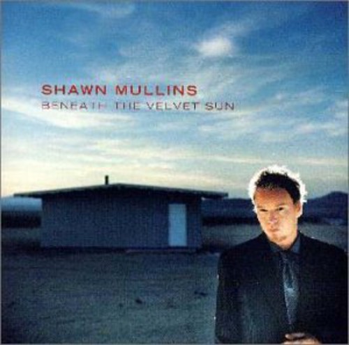 Shawn Mullins - Beneath the Velvet Sun vinyl record cover