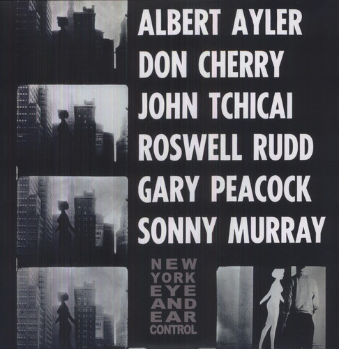 Ayler/Cherry/Tchicai/Rudd/Peacock/Murray - New York Eye & Ear Control vinyl record cover