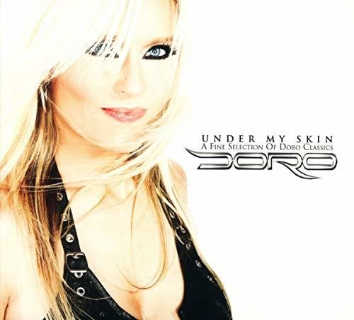 Under My Skin: A Fine Selection Of Doro Classics