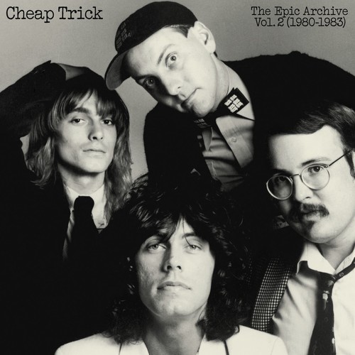 Cheap Trick - Cheap Trick: The Epic Archive 2 (1980-1983)