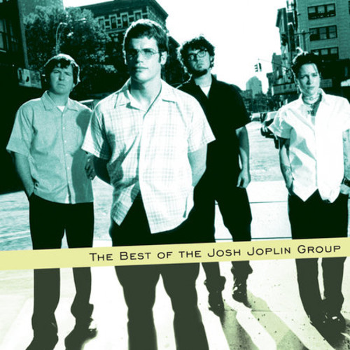 Best of the Josh Joplin Group *