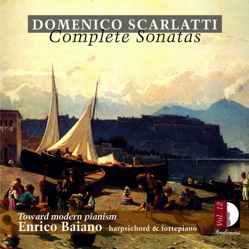 Enrico Baiano - Complete Sonatas 12: Toward Modern Pianism