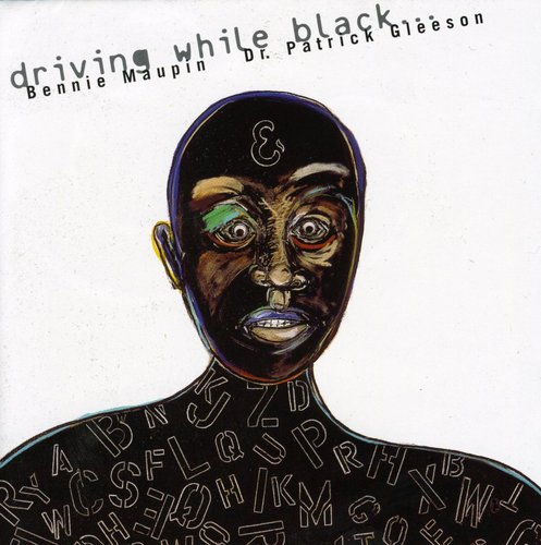 Bennie Maupin  / Gleeson,Patrick - Driving While Black vinyl record cover