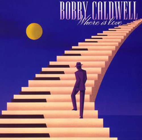 Bobby Caldwell - Where Is Love vinyl record cover