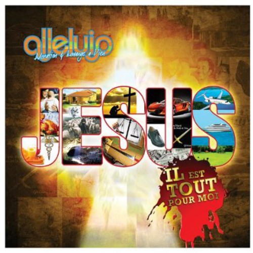 Alleluia - Il Est Tout Pour Moi