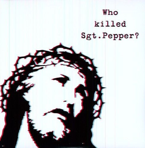 Brian Jonestown Massacre - Who Killed Sgt Pepper? vinyl record cover