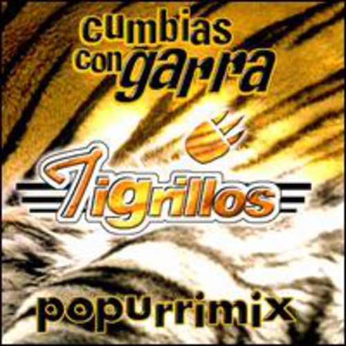 Los Tigrillos - Cumbias Con Garra Popurrimix
