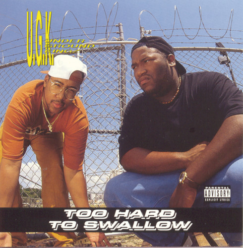 Ugk - Too Hard to Swallow