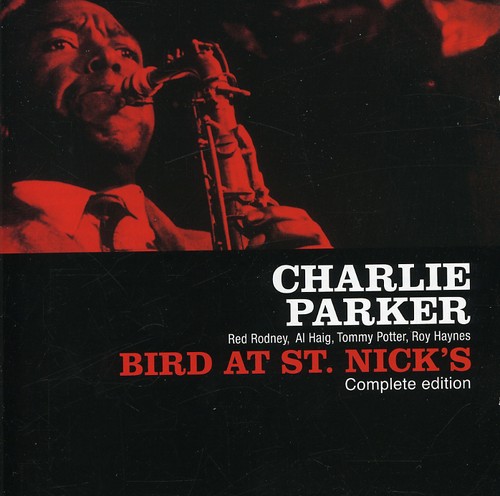Charlie Parker - Bird At St. Nicks [Import]