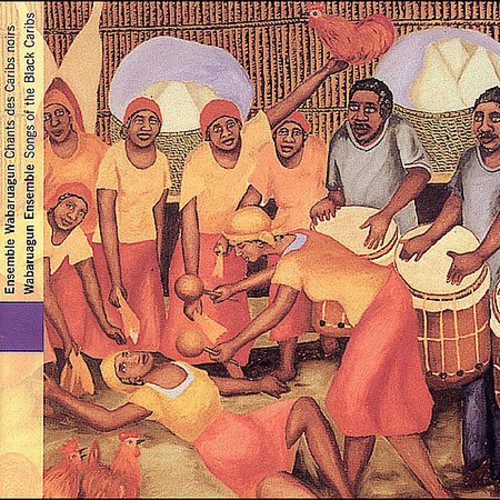 Wabaruagun Ensemble - Honduras: Songs of the Black Caribs