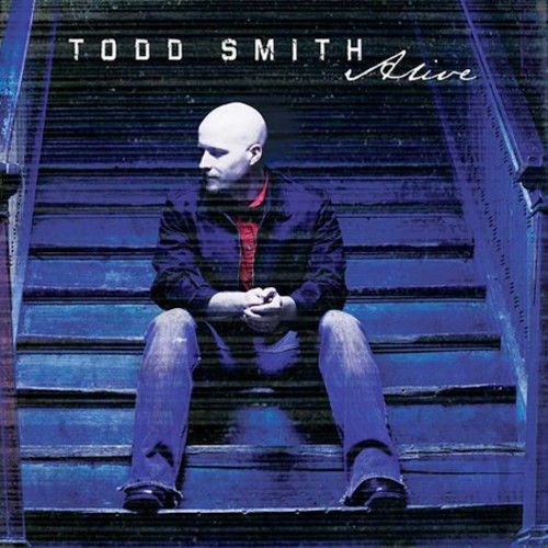 Todd Smith - Alive