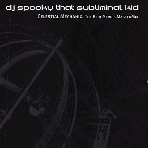 Dj Spooky - Celestial Mechanix: The Blue Series Mastermix vinyl record cover