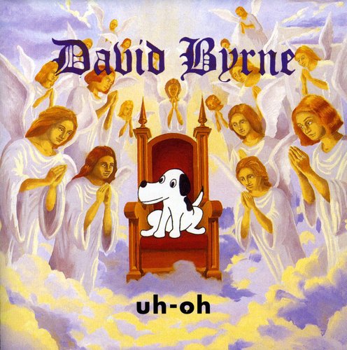 Uh-Oh David Byrne - Uh-Oh