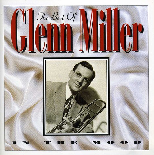 In the Mood: Best of Glenn Miller