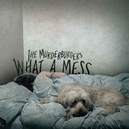 Murderburgers - What A Mess vinyl record cover