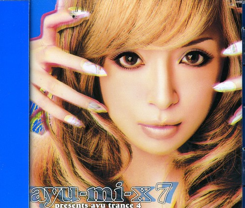 Ayu-Mi-X 7 : Presents Ayu Trance 4