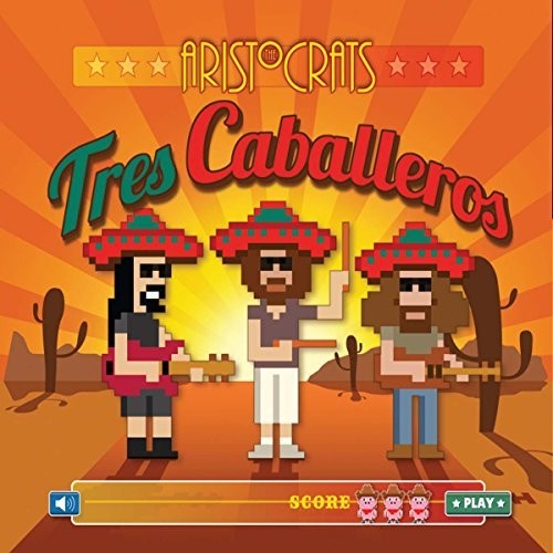 Aristocrats - Tres Caballeros vinyl record cover