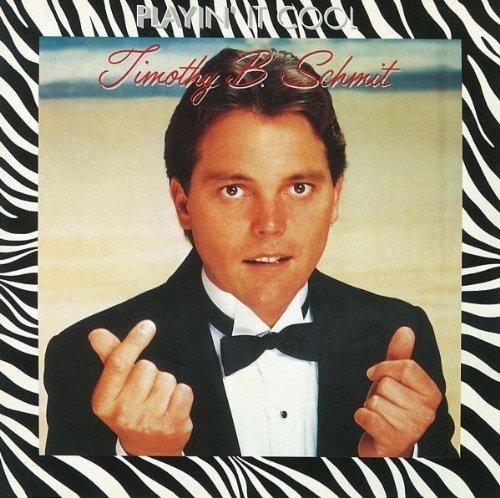 Timothy Schmit  B. - Playin' It Cool (Original Recording Master) vinyl record cover
