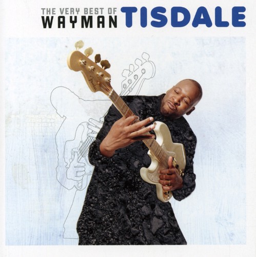 Wayman Tisdale - The Very Best Of Wayman Tisdale vinyl record cover