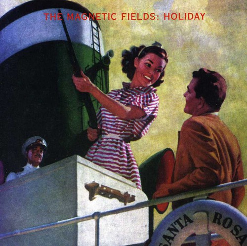 The Magnetic Fields - Holiday