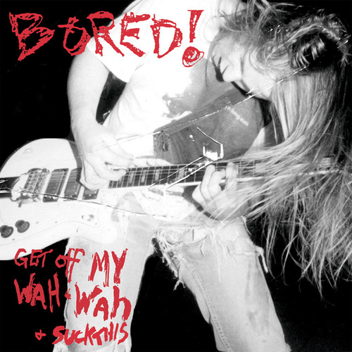 Get Off My Wah Wah And... Suck This!
