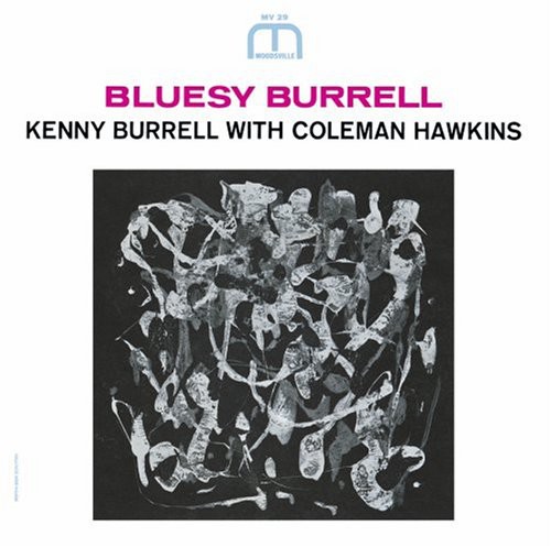 Kenny Burrell - Bluesy Burrell [Remastered] [Bonus Track]