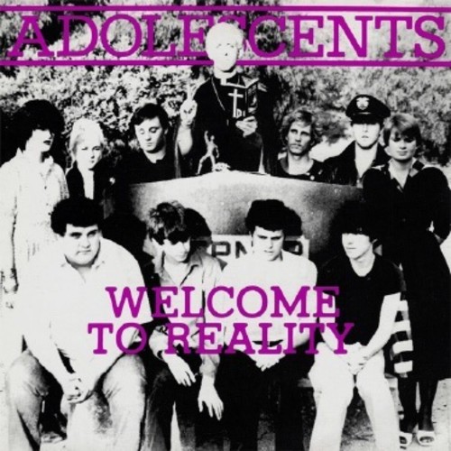 Adolescents - Welcome to Reality