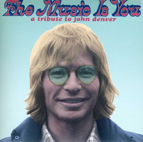 The Music is You: A Tribute to John Denver