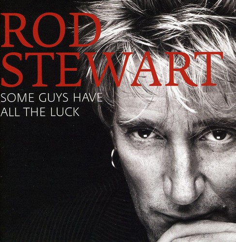 Rod Stewart - Some Guys Have All The Luck-Best Of vinyl record cover