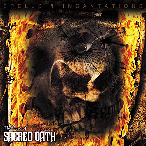 Sacred Oath - Spells & Incantations: The Best of Sacred Oath vinyl record cover