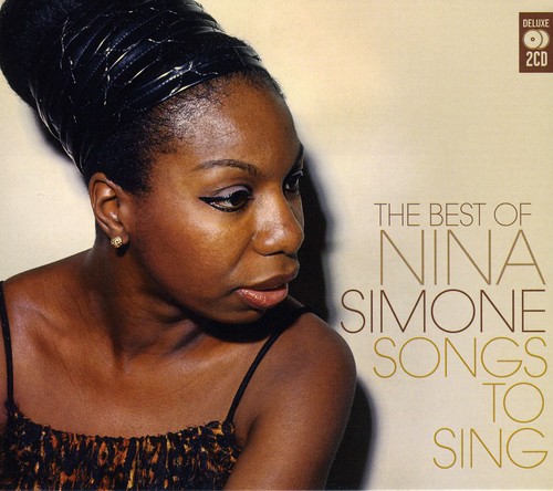 Songs To Sing: Very Best Of Nina Simone
