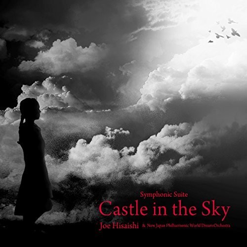 Castle In The Sky: Symphonic Suite (Original Soundtrack)