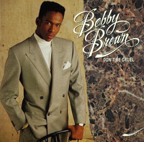 Don't Be Cruel Bobby Brown - Don't Be Cruel