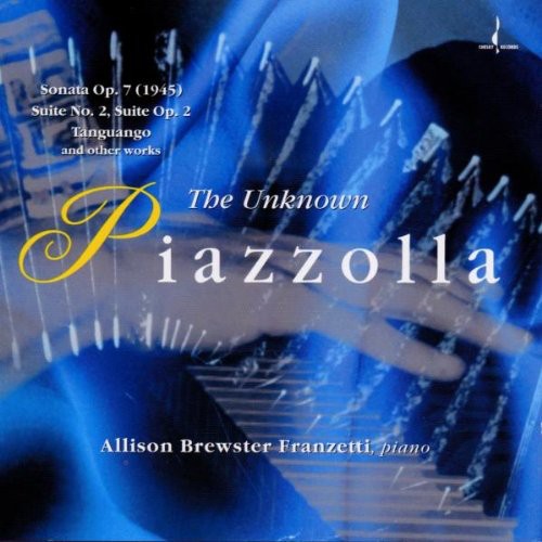 Allison Brewster Franzetti - Unknown Piazzolla