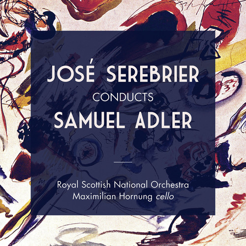 Adler / Jose Serebrier / Hornung,Maximilian - Jose Serebrier Conducts Samuel Adler vinyl record cover
