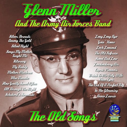Glenn Miller & The Army Air Forces Band - The Old Songs vinyl record cover