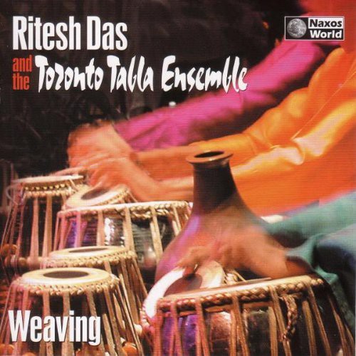 Ritesh Das & Toronto Tabla Ensemble - Weaving