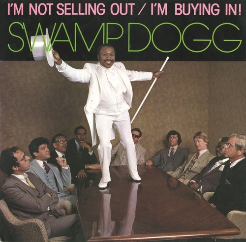 I'm Not Selling Out / I'm Buying in