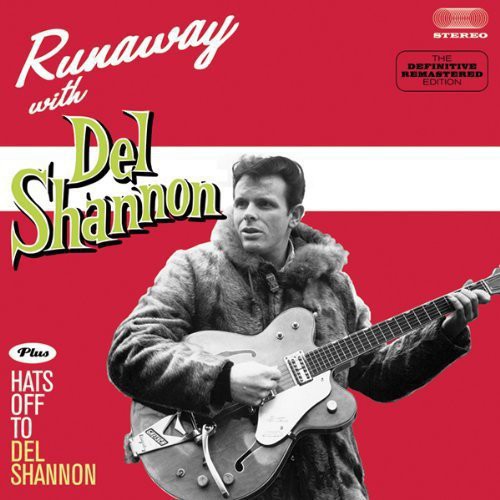 Runaway + Hats Off to Del Shannon