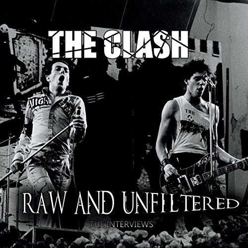 The Clash - Raw & Unfiltered