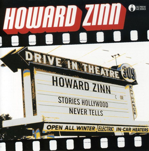 Howard Zinn - Stories Hollywood Never Tells