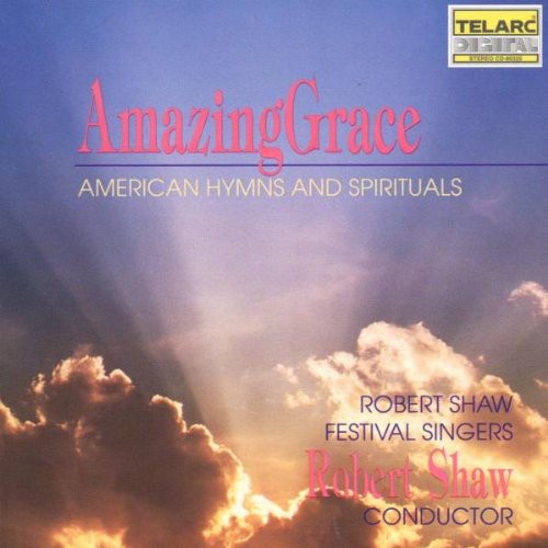 Robert Shaw (Conductor / Chorus Director) - Amazing Grace vinyl record cover