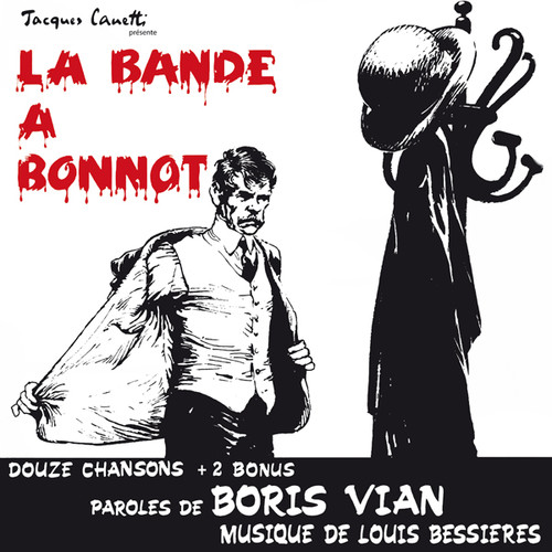 La Bande a Bonnot (Comedie Musicale de Boris Vian)