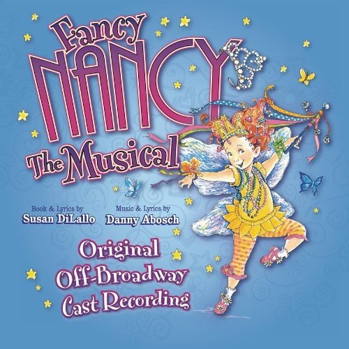 Fancy Nancy - Fancy Nancy: The Musical
