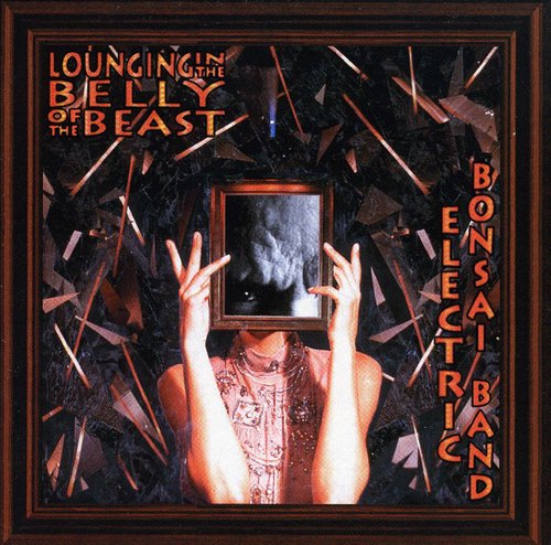 Electric Bonsai Band - Lounging in the Belly of the Beast