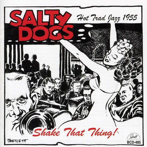 Salty Dogs - Shake That Thing!